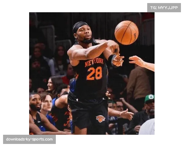 尼克斯三分出手占比升至49.4% 布朗战术改革尚未激活进攻效率